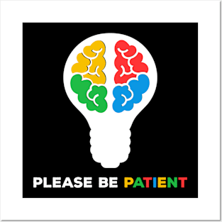 Please Be Patient I have Autism Posters and Art